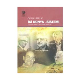 İKI DÜNYA - SISTEMI MODERN DÜNYA - SISTEMIN SINIRLARI - OKAN UMRUK