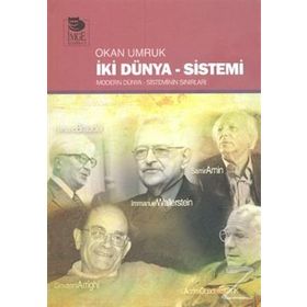 İKI DÜNYA - SISTEMI MODERN DÜNYA - SISTEMIN SINIRLARI - OKAN UMRUK