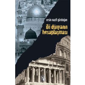 İKİ DÜNYANIN HESAPLAŞMASI - ERSIN NAZIF GÜRDOĞAN