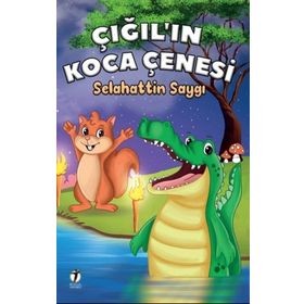 İki Eylül Yayınevi Çığıl’ın Koca Çenesi - Selahattin Saygı