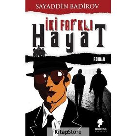 İki Farklı Hayat Sayaddin Badirov
