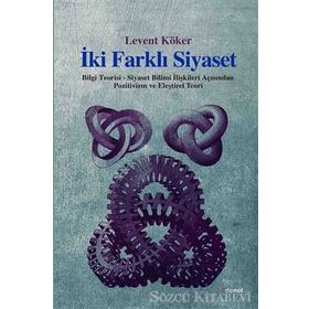 İKI FARKLI SIYASET - LEVENT KÖKER