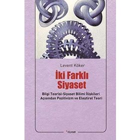 İKI FARKLI SIYASET - LEVENT KÖKER