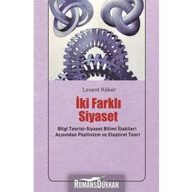 İKI FARKLI SIYASET - LEVENT KÖKER