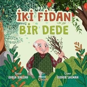 İki Fidan Bir Dede - Rabia Karzan