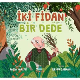 İki Fidan Bir Dede - Rabia Karzan