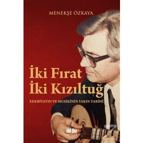 İki Fırat İki Kızıltuğ - Menekşe Özkaya