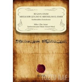 İki Gavs - ı Enam Abdülkadir Geylani ve Abdüsselam El - Esmer - Şehbenderzade Filibeli Ahmed Hilmi