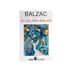 İKİ GELININ ANILARI - HONORE DE BALZAC