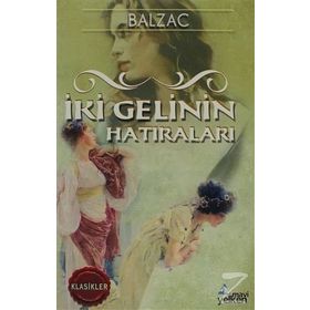 İki Gelinin Hatıraları - Honore de Balzac