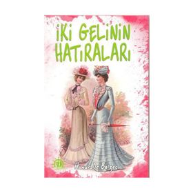 İki Gelinin Hatıraları - Honore de Balzac