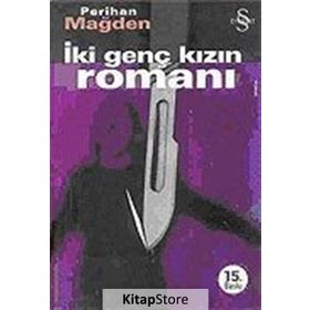 İki Genç Kızın Romanı - Perihan Mağden