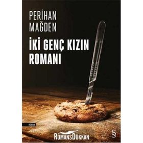 İki Genç Kızın Romanı - Perihan Mağden