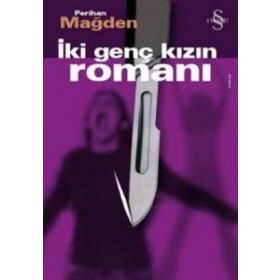 İki Genç Kızın Romanı - Perihan Mağden