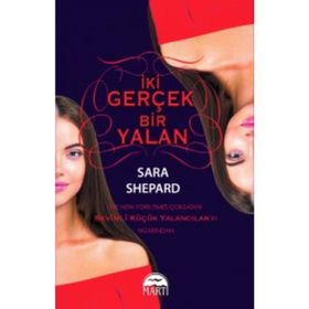 İki Gerçek Bir Yalan / Sara Shepard