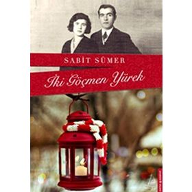 İki Göçmen Yürek - Sabit Sümer
