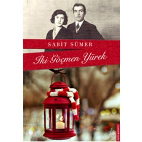 İki Göçmen Yürek - Sabit Sümer