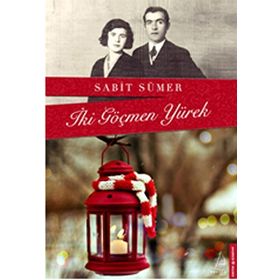 İki Göçmen Yürek - Sabit Sümer
