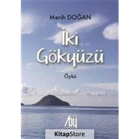 İki Gökyüzü / Merih Doğan / Baygenç Yayınları