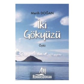 İki Gökyüzü / Merih Doğan / Baygenç Yayınları