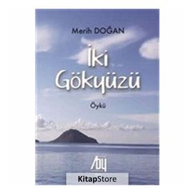 İki Gökyüzü / Merih Doğan / Baygenç Yayınları