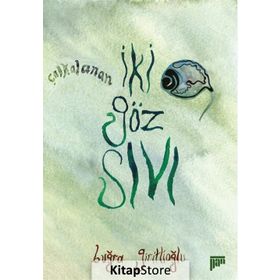 İki Göz Sıvı - Buğra Giritlioğlu
