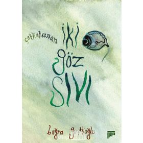 İki Göz Sıvı - Buğra Giritlioğlu