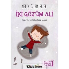 İki Gözüm Ali - Ben ve Biz Değerler Serisi 1 - Melek Özlem Sezer