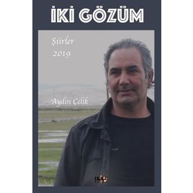 İki Gözüm - Aydın Çelik