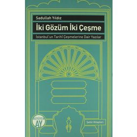 İki Gözüm İki Çeşme - Sadullah Yıldız