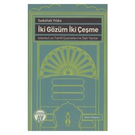 İki Gözüm İki Çeşme - Sadullah Yıldız