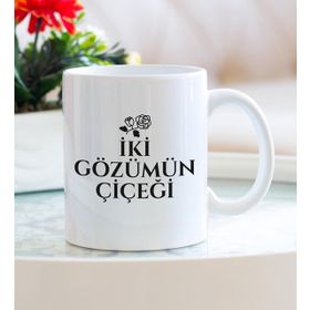 İki Gözümün Çiçeği Kupa Bardak