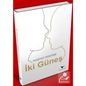 İki Güneş - Hasiyet Rüstem