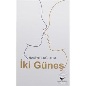 İki Güneş - Hasiyet Rüstem