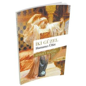 İki Güzel Hamamcı Ülfet- Ahmet Rasim