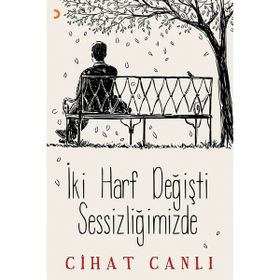 İki Harf Değişti Sessizliğimizde - Cihat Canlı