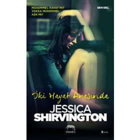 İki Hayat Arasında - Jessica Shirvington