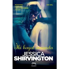 İki Hayat Arasında - Jessica Shirvington