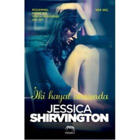 İki Hayat Arasında - Jessica Shirvington
