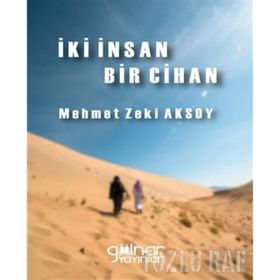 İki İnsan Bir Cihan - Mehmet Zeki Aksoy