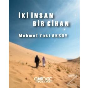 İki İnsan Bir Cihan - Mehmet Zeki Aksoy