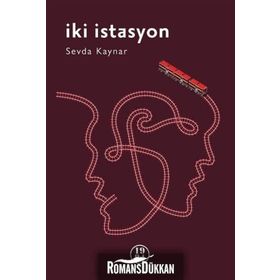 İki İstasyon - Sevda Kaynar