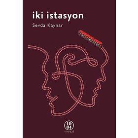 İki İstasyon - Sevda Kaynar