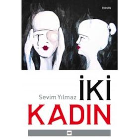 İki Kadın - Sevim Yılmaz