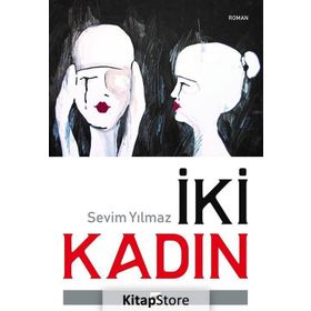 İki Kadın - Sevim Yılmaz