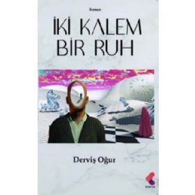 İki Kalem Bir Ruh - Derviş Oğur