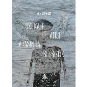 İki Kalp Atışı Arasında Sessizlik Yitik Ülke Yayınları