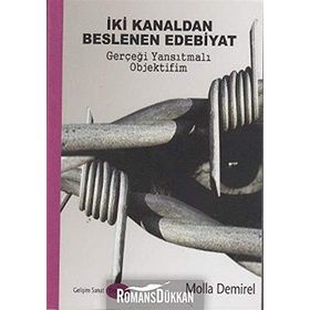 İki Kanaldan Beslenen Edebiyat - Molla Demirel