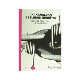 İki Kanaldan Beslenen Edebiyat - Molla Demirel