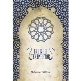 İki Kapı Tek Anahtar - Muhammet Arslan